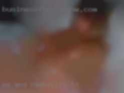 Me and Nashville, TN my husband are looking for fun. Me and Nashville, TN my husband are looking for fun.